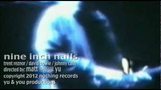 nine inch nails - HURT - featuring Trent Reznor, David Bowie &amp; Johnny Cash - fan made Music Video