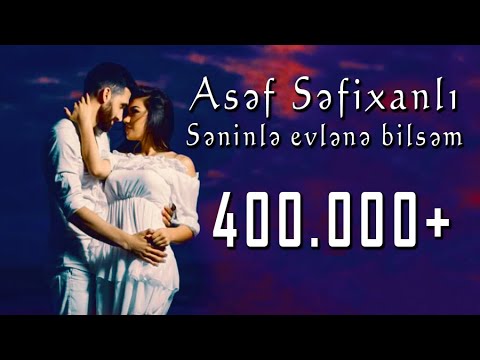 Asef Sefixanli - Seninle Evlene Bilsem |Official Clip 2019|