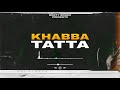 Khabba Tatta By Bunty Bondu Latest Song 2021