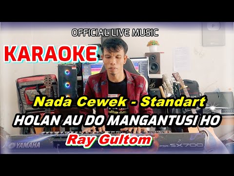 KARAOKE HOLAN AU DO MANGANTUSI HO - NADA STANDART WANITA - B = DO