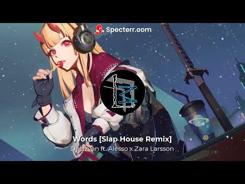 Dj Lizven ft. Alesso x Zara Larsson - Words [Slap House Remix]