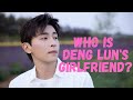 Deng Lun's Official and Rumored Girlfriends