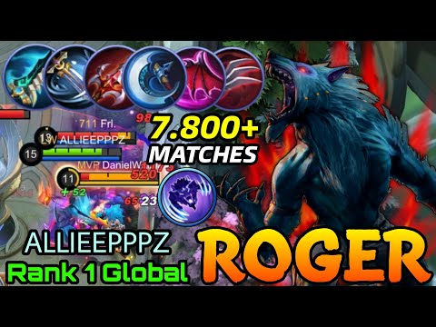 Unstoppable Beast Mode Roger 7,800+ Matches! - Top 1 Global Roger ALLIEEPPPZ - MLBB