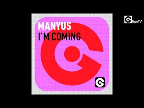 MANYUS - I'm Coming
