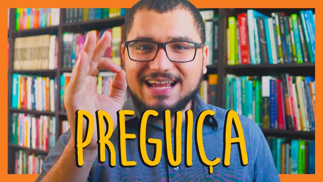OS 9 PECADOS DA PREGUIÇA