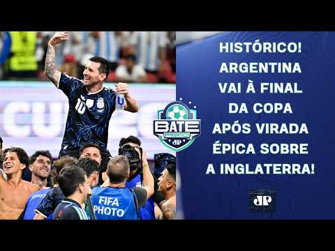 ÉPICO! ARGENTINA VAI À FINAL DA COPA APÓS VIRADA HISTÓRICA SOBRE A INGLATERRA! | BATE-PRONTO