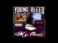 Young Bleed - Bounce, Mob, Skate feat. J Von & Lucky Knuckles - My Own