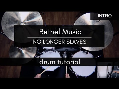 No Longer Slaves - Bethel Music (Drum Tutorial/Play-through)