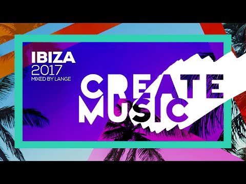 Lange - Create Music Ibiza 2017