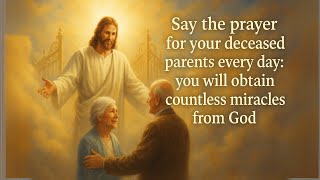 Download lagu Panjatkan doa untuk orang tua Anda yang telah meninggal setiap hari: Anda akan memperoleh banyak mukjizat dari Tuhan. mp3