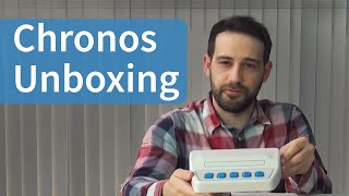Chronos Unboxing
