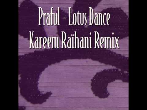 Praful - Lotus dance (Kareem Raïhani remix)
