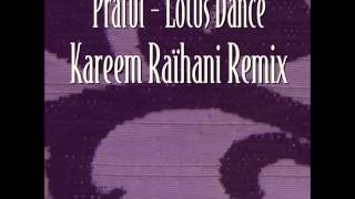 Praful - Lotus dance (Kareem Raïhani remix)
