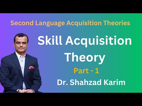 Skill Acquisition Theory (Part 1)