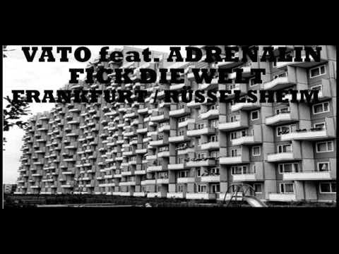 VATO feat Adrenalin - Fick die Welt