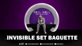 Paul Wall - Invisible Set Baguette (Audio)