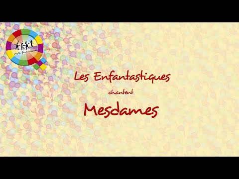 MESDAMES - Les Enfantastiques