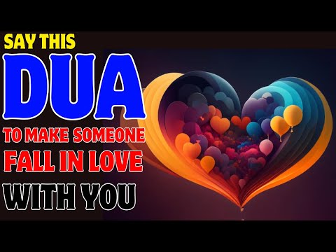 Say This Dua If You Want To Make Someone Fall in Love With You