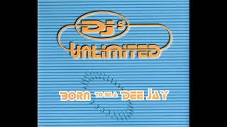 DJ´s Unlimited - Born To Be A Dee Jay (Tekkno DJ´s Mix)