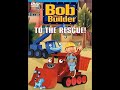 Bob The Builder To The Rescue 2001 Video