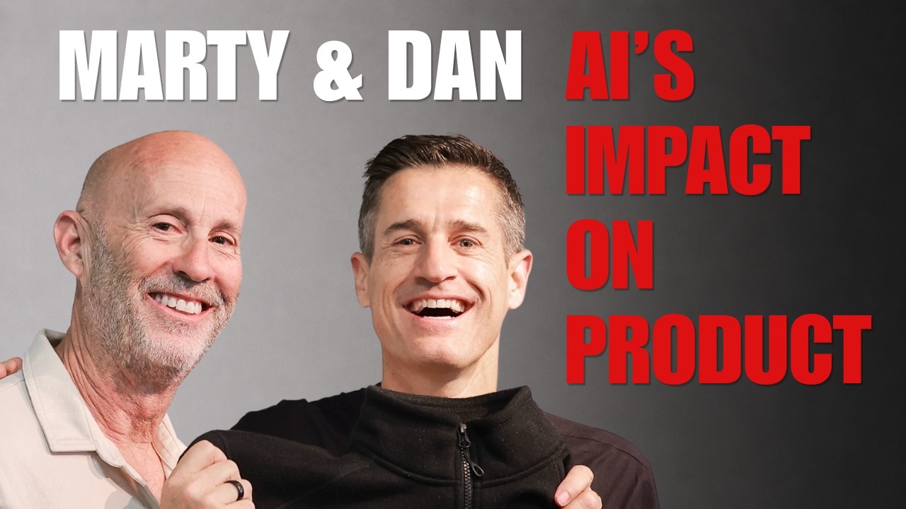 How AI Impacts Product Management: Marty Cagan and Dan Olsen