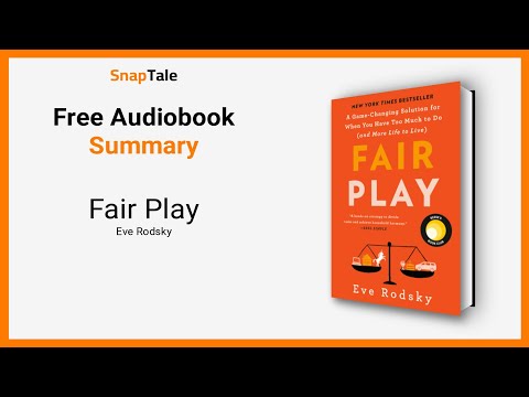 Fair Play by Eve Rodsky: 21 Minute Summary