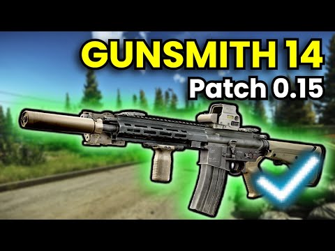 Gunsmith Part 14 - Patch 0.15 Guide | Escape From Tarkov
