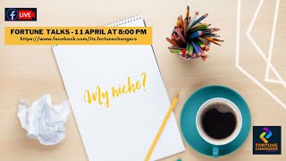 I am good at so many things, how do I pick my Niche  – Fortune Talks