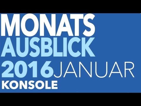 Neue Konsolen-Spiele im Januar 2016 - Kommentierte Video-Vorschau