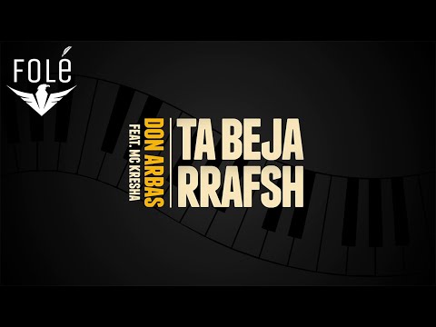 Don Arbas - Ta Beja Rrafsh ft. MC Kresha