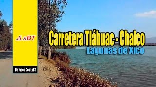 preview picture of video 'Lagunas Xico Carretera Tláhuac Chalco, contemplando el paisaje'