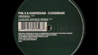 Phil K & Habersham ‎– Cloudbrake (Lexicon Avenue Remix)