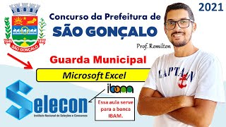 Microsoft Excel - Planilhas Eletrônicas - Guarda Municipal São Gonçalo - SELECON - Concursos 2021