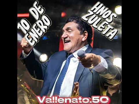 10 De Enero - Hermanos Zuleta