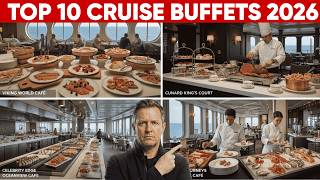 10 Best Cruise Buffets in 2026
