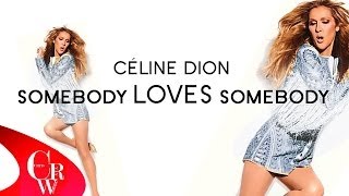 Céline Dion - Somebody Loves Somebody (EXCLUSIVE MUSIC VIDEO)