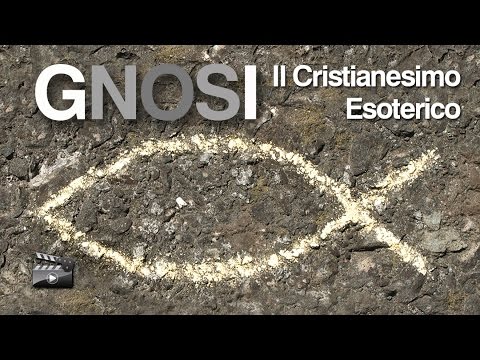 GNOSI - Il Cristianesimo Esoterico