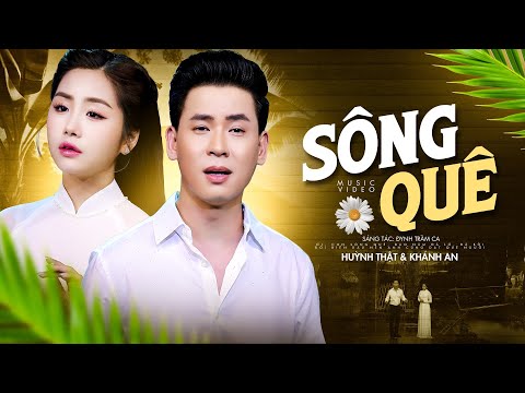 Sông Quê - Huỳnh Thật ft Khánh An | Cặp Đôi Song Ca Cực Ăn Ý