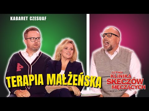 Nowość!!! Kabaret Czesuaf - Terapia małżeńska (Letnia Klinika Skeczów Męczących 2025)