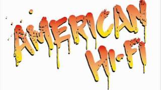 american hi-fi - where love is a lie