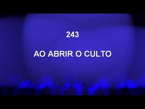 Harpa Cristã 243 - Ao Abrir O Culto