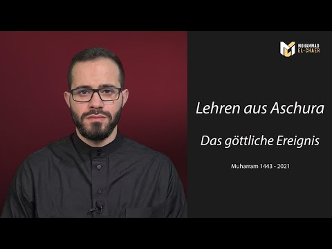 Lehren aus Aschura - #10 Das göttliche Ereignis [Muharram 1443 - 2021]