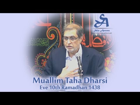 Eve 10th Ramadhan 1438 - Muallim Taha Dharsi