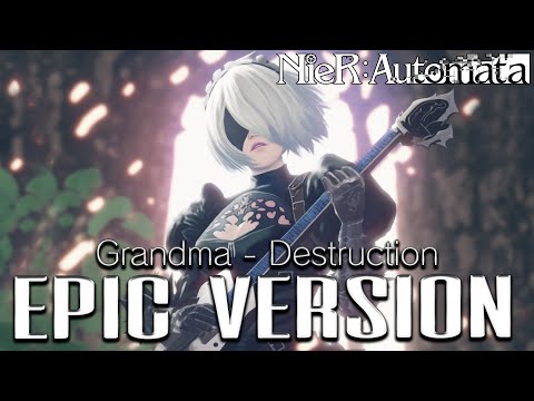 NieR: Automata - Grandma (Destruction) | EPIC VERSION