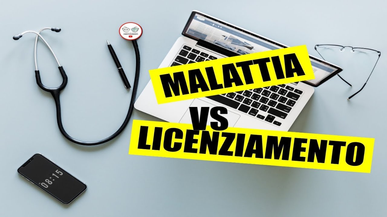 😷MALATTIA VS LICENZIAMENTO....COME EVITARLO!!! 🔥NON POTETE NON SAPERLO🔥