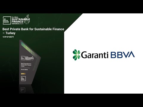 #SFA24 Best Private Bank for Sustainable Finance – Turkey: Garanti BBVA