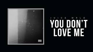 Juice WRLD &quot;YOUDONTLOVEME&quot; (Official Audio)