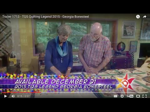 The Quilt Show: Trailer 1713 - Georgia Bonesteel (TQS Quilting Legend 2015)