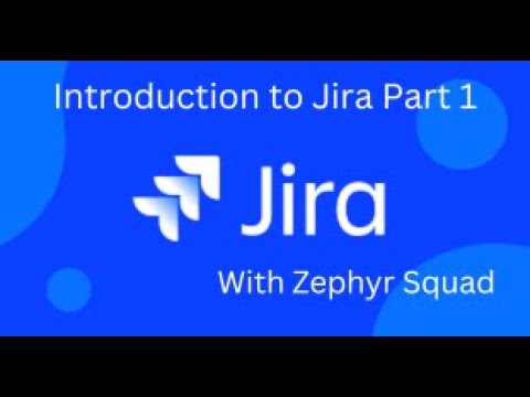 Jira Test Management with Zephyr Squad: Introduction: Part 1