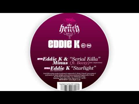 Eddie K & Minus - Serial Killa (ft. Beezy)